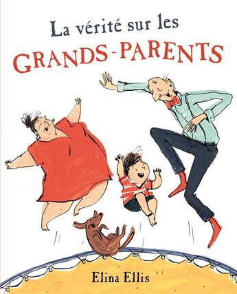 Couverture du livre « La vérité sur les grands-parents » de Elina Ellis aux éditions Kaleidoscope