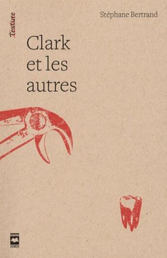 Couverture du livre « Clark et les autres » de Stephane Bertrand aux éditions Hurtubise