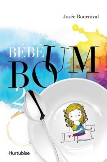 Couverture du livre « Bébé Boum Tome 2 : le vrai Big Bang » de Josee Bournival aux éditions Hurtubise