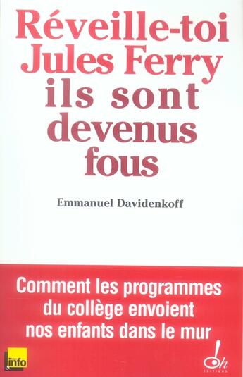 Couverture du livre « Réveille-toi jules ferry, ils sont devenus fous » de Davidenkoff/Polacco aux éditions Oh !