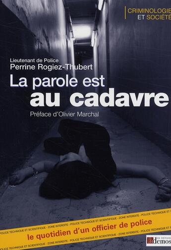 Couverture du livre « La parole est au cadavre » de Perrine Rogiez-Thubert aux éditions Demos