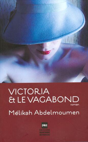 Couverture du livre « Victoria et le vagabond » de Melikah Abdelmoumen aux éditions Marchand De Feuilles