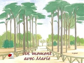 Couverture du livre « Un moment avec Marie » de B Quinet aux éditions Coccinelle