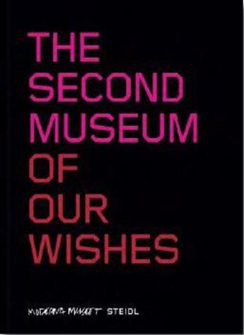 Couverture du livre « The second museum of our wishes » de John Peter Nilsson aux éditions Steidl