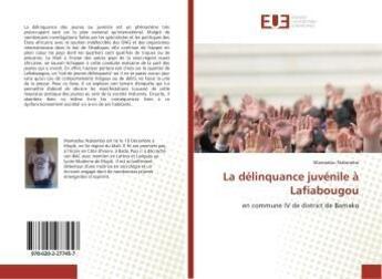 Couverture du livre « La delinquance juvenile a lafiabougou » de Nabombo Mamadou aux éditions Editions Universitaires Europeennes