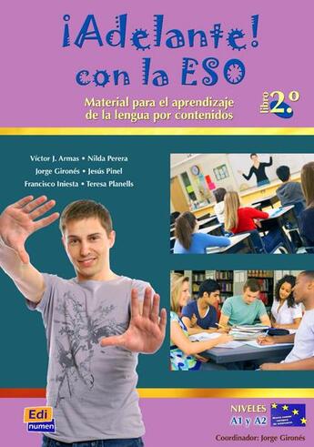 Couverture du livre « Adelante con la ESO Tome 2 ; libro del alumno » de Jorge Girones Morcillo et Victor Jose Armas Hernandez et Francisco Iniesta Ferrer et Nilda Perera Viera et Planells Ibor aux éditions Edinumen