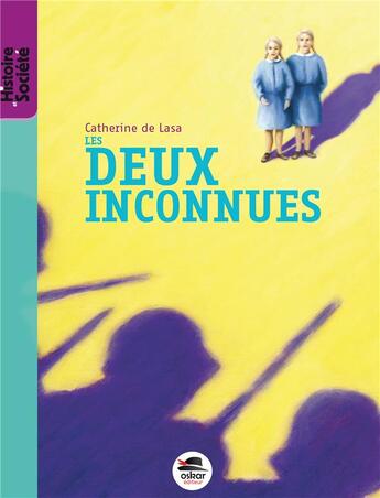 Couverture du livre « Les deux inconnues » de Catherine De Lasa aux éditions Oskar