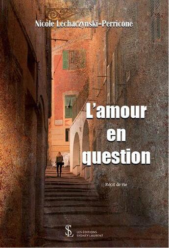 Couverture du livre « L amour en question » de Lechaczynski-Perrico aux éditions Sydney Laurent