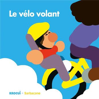 Couverture du livre « Le vélo volant » de Krocui aux éditions Sarbacane