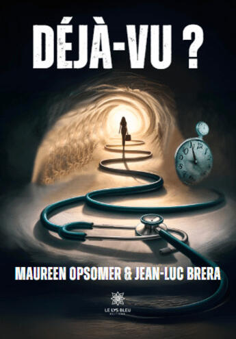 Couverture du livre « Déjà-vu ? » de Maureen Opsomer et Jean-Luc Brera aux éditions Le Lys Bleu