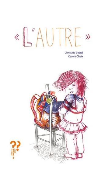 Couverture du livre « L'autre » de Carole Chaix et Christine Beigel aux éditions Editions Du Pourquoi Pas