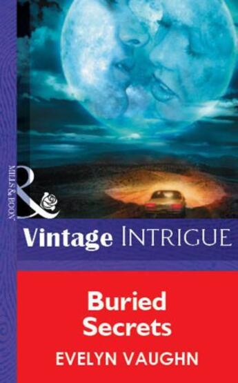 Couverture du livre « Buried Secrets (Mills & Boon Vintage Intrigue) » de Evelyn Vaughn aux éditions Mills & Boon Series