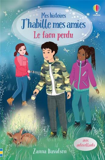 Couverture du livre « Mes histoires J'habille mes amies : le faon perdu » de Zanna Davidson et Katie Wood aux éditions Usborne