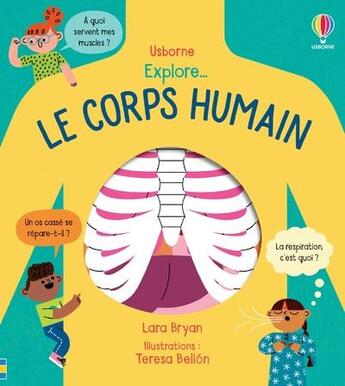 Couverture du livre « Explore... : le corps humain » de Lara Bryan et Teresa Bellon aux éditions Usborne