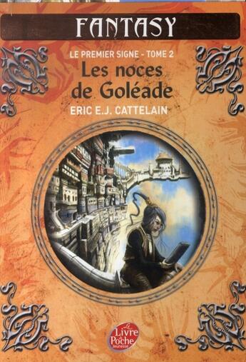 Couverture du livre « Le premier signe t.2 ; les noces de goléade » de Catelain-E aux éditions Le Livre De Poche Jeunesse