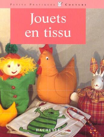 Couverture du livre « Jouets En Tissu » de Papin Michele aux éditions Hachette Pratique