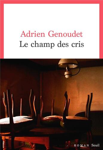 Couverture du livre « Le champ des cris » de Genoudet Adrien aux éditions Seuil