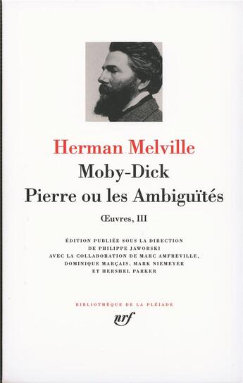 Couverture du livre « Oeuvres Tome 3 ; Moby Dick ; Pierre ou les ambiguïtés » de Herman Melville aux éditions Gallimard