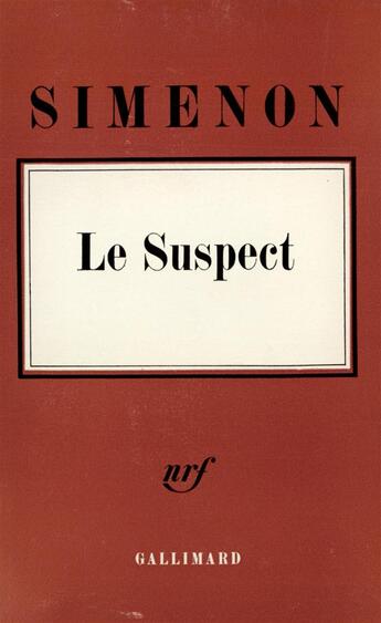 Couverture du livre « Le Suspect » de Georges Simenon aux éditions Gallimard