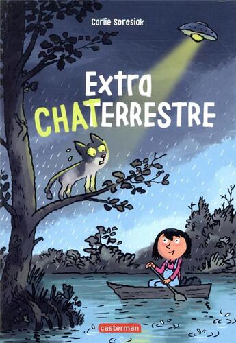 Couverture du livre « Extra chat terrestre » de Carlie Sorosiak aux éditions Casterman