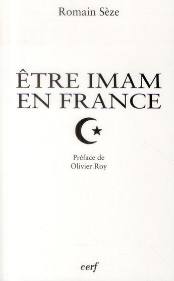 Couverture du livre « Être imam en France » de Romain Seze aux éditions Cerf