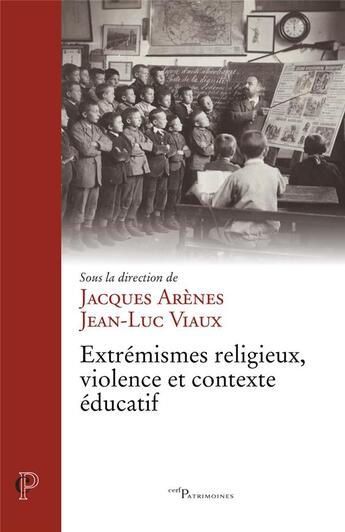 Couverture du livre « Extremismes religieux, violence et contexte educatif » de Arenes/Viaux aux éditions Cerf