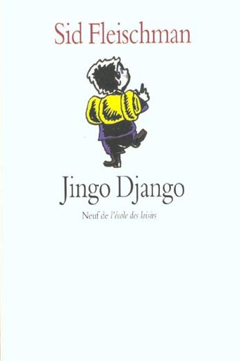 Couverture du livre « Jingo Django » de Sid Fleischman aux éditions Ecole Des Loisirs