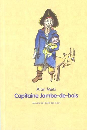Couverture du livre « Capitaine jambe de bois » de Alan Mets aux éditions Ecole Des Loisirs