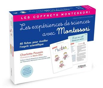 Couverture du livre « Les expériences de sciences avec Montessori » de Charlotte Poussin et Marie Ollier aux éditions Eyrolles