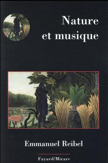 Couverture du livre « La nature et la musique » de Emmanuel Reibel aux éditions Fayard