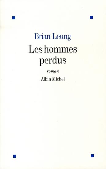 Couverture du livre « Les hommes perdus » de Leung-B aux éditions Albin Michel