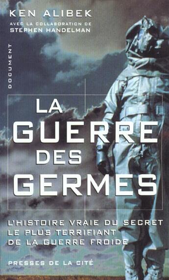 Couverture du livre « Guerre Des Germes » de Ken Alibek et Stephen Handelman aux éditions Presses De La Cite