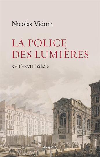 Couverture du livre « La police des Lumières » de Nicolas Vidoni aux éditions Perrin