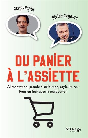 Couverture du livre « Du panier à l'assiette » de Serge Papin et Perico Legasse aux éditions Solar