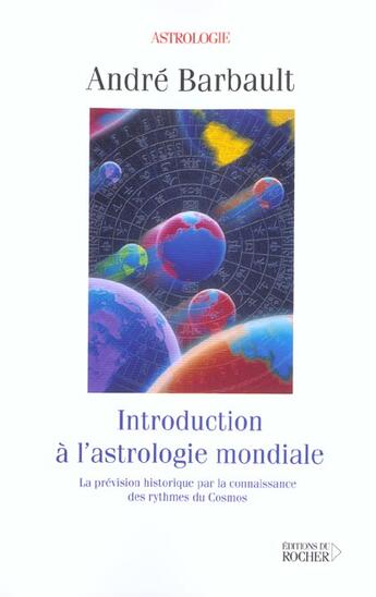 Couverture du livre « Introduction a l'astrologie mondiale » de Andre Barbault aux éditions Rocher