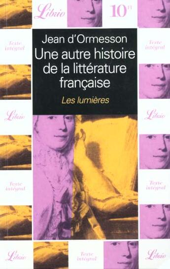 Couverture du livre « Autre histoire de la litterature francaise t4 - les lumie (une) - vol04 » de Jean d'Ormesson aux éditions J'ai Lu