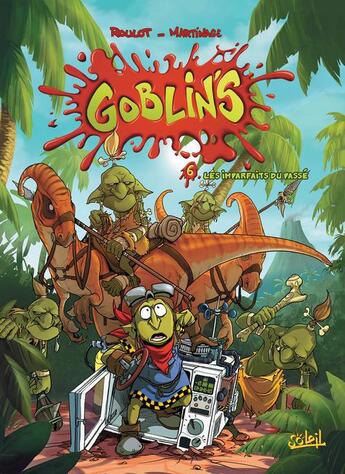 Couverture du livre « Goblin's Tome 6 : Les imparfaits du passé » de Corentin Martinage et Tristan Roulot aux éditions Soleil