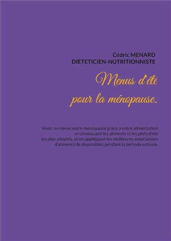 Couverture du livre « Menus d'été pour la ménopause. » de Cedric Menard aux éditions Books On Demand