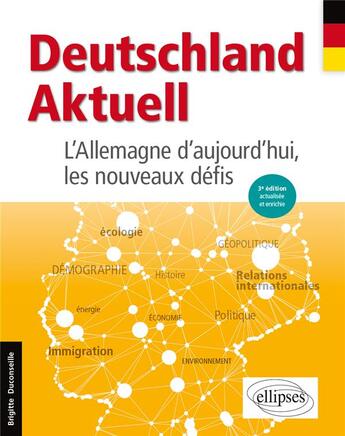 Couverture du livre « Deutschland aktuell : l'allemagne d'aujourd'hui, les nouveaux défis (3e édition) » de Brigitte Duconseille aux éditions Ellipses