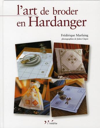 Couverture du livre « L'art de broder en hardanger. création et techniques » de Marfaing F. aux éditions L'inedite