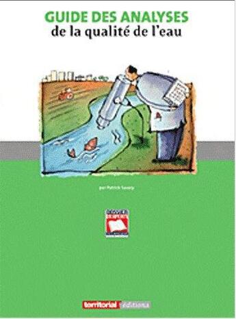 Couverture du livre « Guide des analyses de la qualité de l'eau » de Patrick Savary aux éditions Territorial