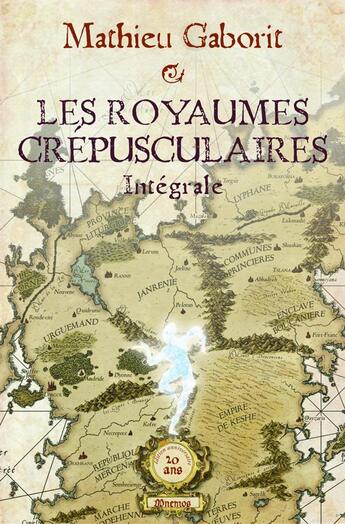 Couverture du livre « Les royaumes crépusculaire ; intégrale 20 ans » de Mathieu Gaborit aux éditions Mnemos