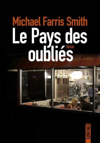 Couverture du livre « Le pays des oubliés » de Michael Farris Smith aux éditions Sonatine