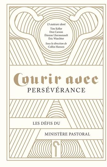 Couverture du livre « Courir avec persévérance ; les défis du ministère pastoral » de  aux éditions Blf Europe