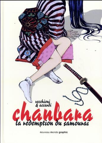 Couverture du livre « Chanbara t.1 : la rédemption du Samouraï » de Roberto Recchioni et Andrea Accardi aux éditions Nouveau Monde