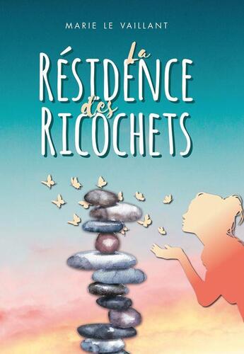 Couverture du livre « La résidence des ricochets » de Marie Le Vaillant aux éditions Sudarenes