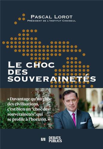 Couverture du livre « Le choc des souverainetés » de Lorot/Pascal aux éditions Nouveaux Debats Publics