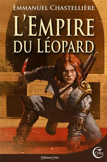 Couverture du livre « L'empire du Léopard » de Emmanuel Chastellière aux éditions Critic