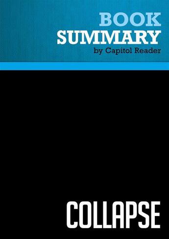 Couverture du livre « Summary: Collapse : Review and Analysis of Jared Diamond's Book » de Businessnews Publishing aux éditions Political Book Summaries