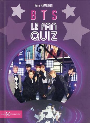 Couverture du livre « BTS, le fan quiz » de Kate Hamilton aux éditions Hors Collection